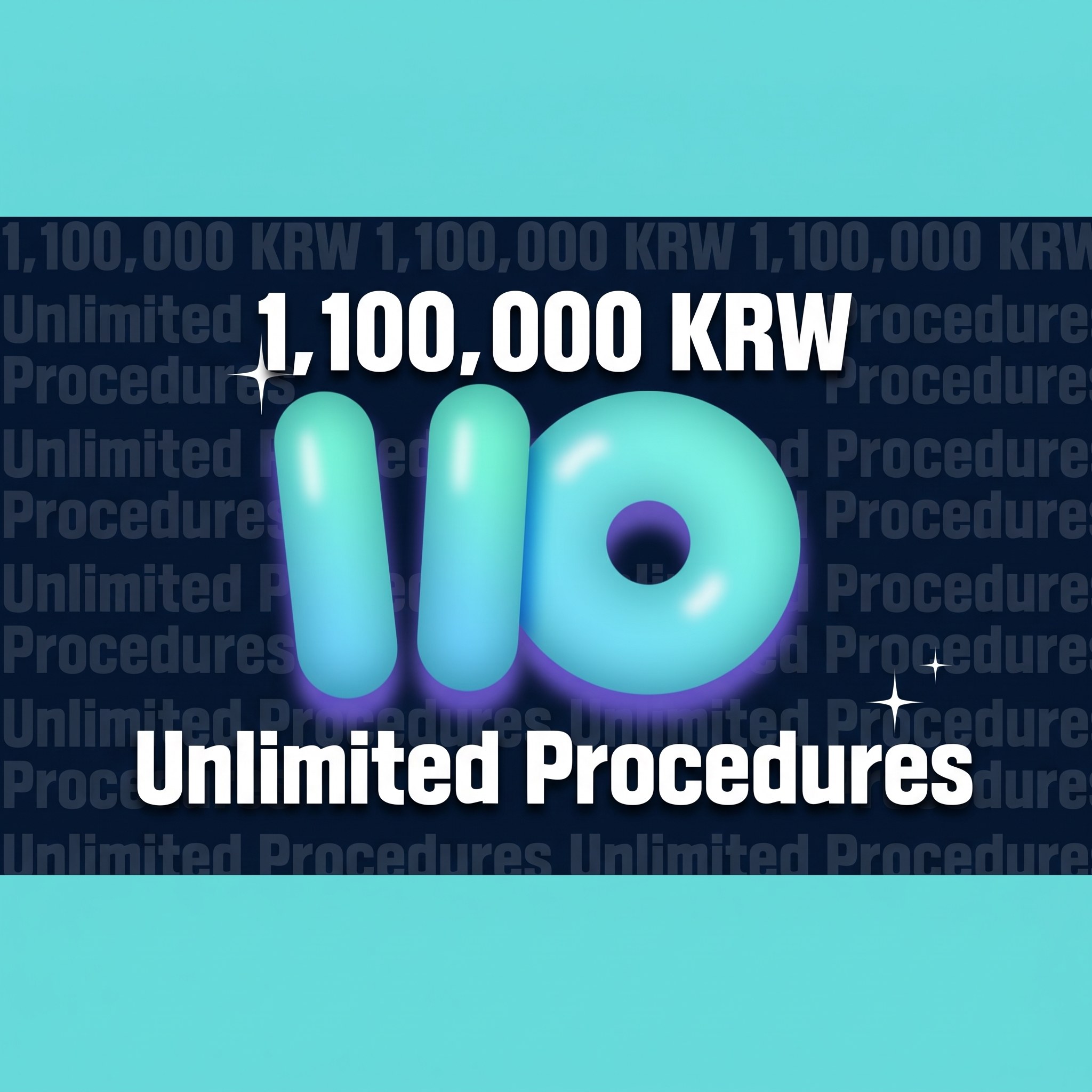 1,100,000 KRW Unlimited Treatments — Unlimited treatments for 1,100,000 KRW?