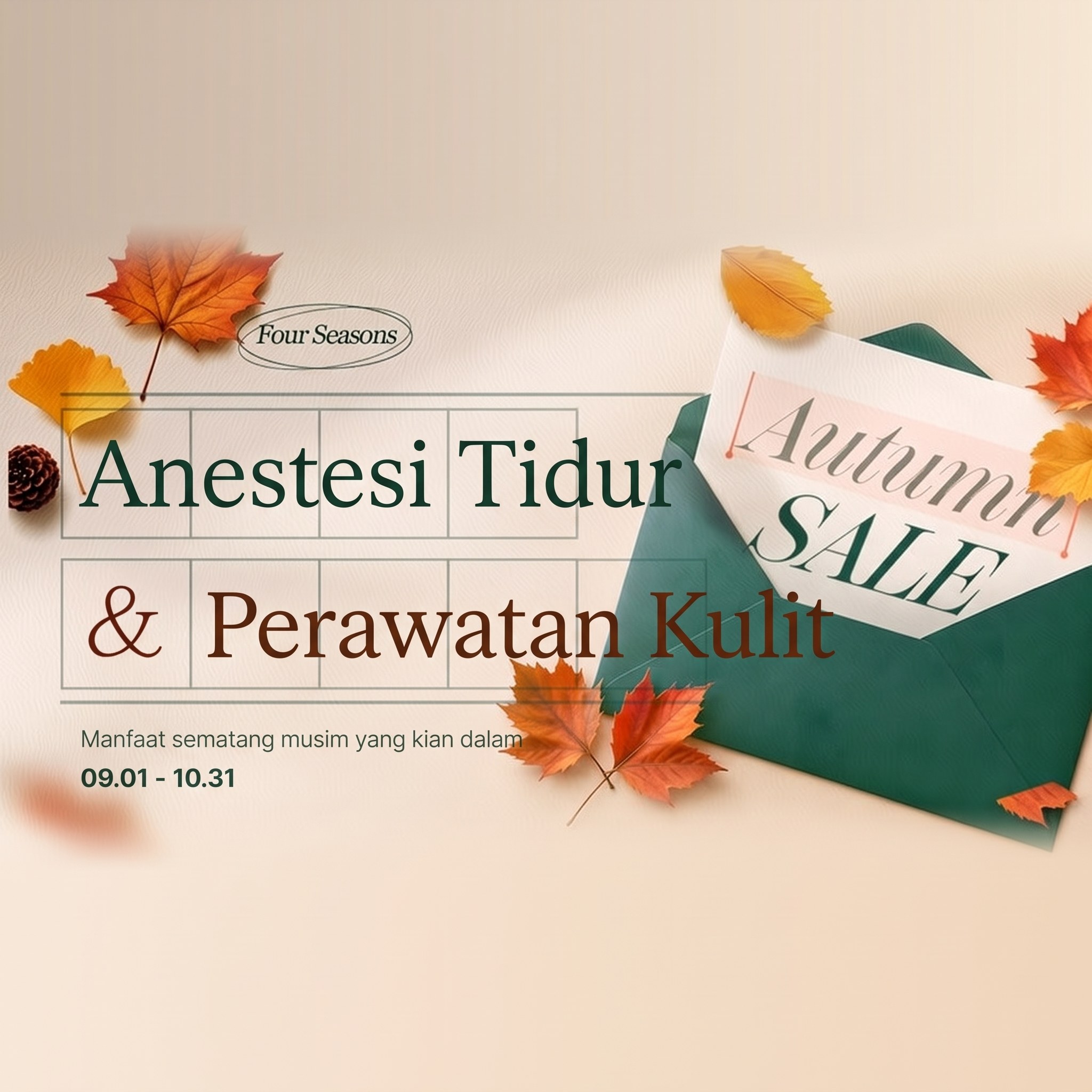 Autumn SALE Anestesi Sedasi & Prosedur Kulit — Penawaran yang kian matang seiring musim yang makin dalam, 09.01 - 10.31