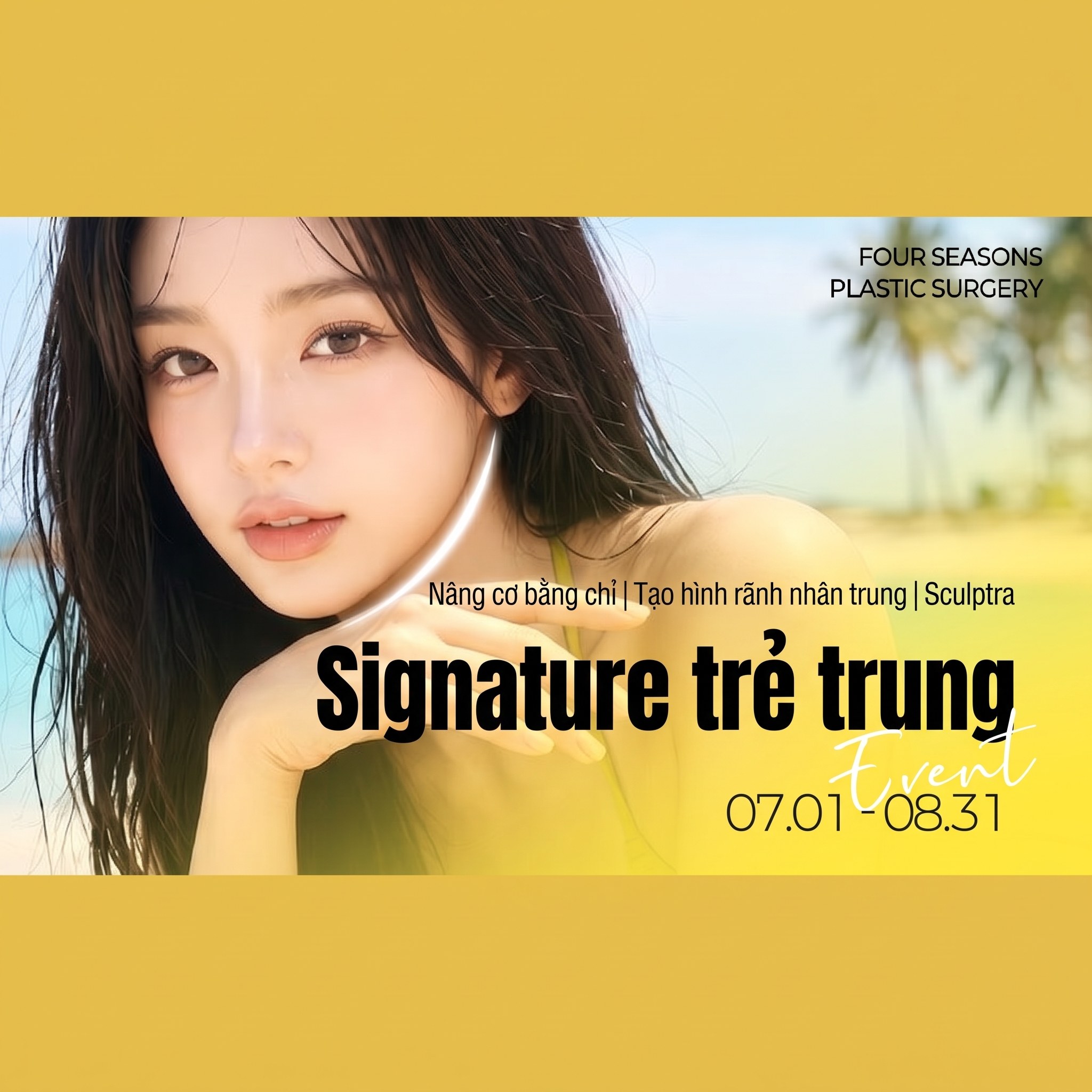 Banner sự kiện Gương mặt trẻ Signature với người mẫu nữ mặc đồ vàng — “Căng chỉ nâng cơ｜Tạo hình rãnh nhân trung｜Sculptra Gương mặt trẻ Signature 07.01-08.31”